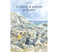 L'enfant, le peintre et la mer