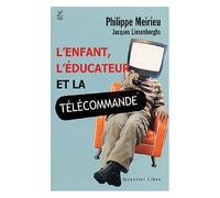 L'enfant, L'éducateur Et La Télécommande