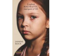 L'enfant maltraitée, marquée à vie