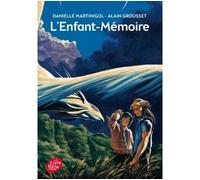 L'enfant-mémoire - Danielle Martinigol - Ldp Jeunesse - Poche - Roman junior dès 9 ans