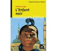 L'Enfant noir Le thème des visages de l'Afrique noire - Camara Laye - Hatier - Poche - Scolaire / Universitaire