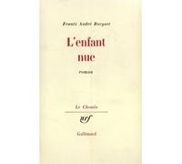 L'Enfant nue - Frantz-André Burguet - Gallimard - broché - Livre