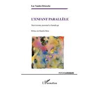 L'enfant parallèle – Narcissisme parental et handicap – L'Harmattan