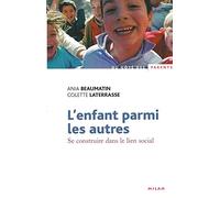 L'enfant parmi les autres: Se construire dans le lien social