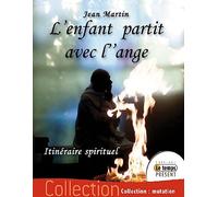 L'enfant partit avec l'ange - Itinéraire spirituel