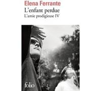 L'enfant perdue Elena Ferrante (Auteur), Elsa Damien (Traduction)