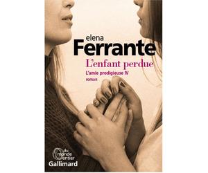 L'enfant perdue Maturité, vieillesse - Elena Ferrante - Gallimard - broché - Roman
