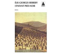 L'Enfant pied-noir - Elie-Georges Berreby - Actes sud - Poche - Roman