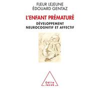 L'Enfant prématuré: Développement neurocognitif et affectif