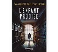 L'Enfant prodige Eva García Saénz de Urturi (Auteur), Judith Vernant (Traduction)