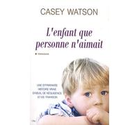 L'enfant que personne n'aimait
