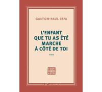 L’enfant que tu as été marche à côté de toi