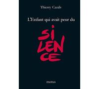 L'enfant qui avait peur du silence