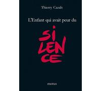 L'enfant qui avait peur du silence