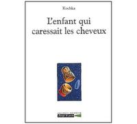L'enfant Qui Caressait Les Cheveux