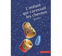 L'enfant qui caressait les cheveux - Kochka - Grasset Jeunesse - Poche - Roman junior dès 9 ans