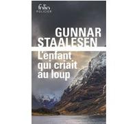 L'enfant qui criait au loup Gunnar Staalesen (Auteur), Alex Fouillet (Traduction)