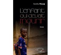 Samba Niang – L'enfant qui devait mourir – Roman – broché