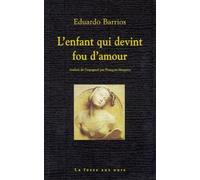 L'Enfant qui devint fou d'amour suivi de "Pauvre laid !"