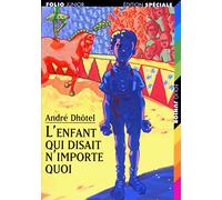L'ENFANT QUI DISAIT N'IMPORTE QUOI
