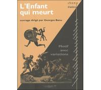L'enfant qui meurt Motif avec variations - Georges Banu - Entretemps - broché - Théâtre