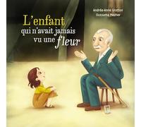 L'enfant qui n'avait jamais vu une fleur