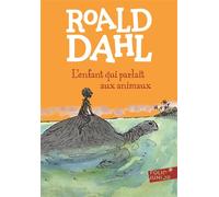 L'enfant qui parlait aux animaux - Roald Dahl - Gallimard jeunesse - Poche - Roman junior dès 9 ans