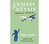 L'enfant qui rêvait: Poids du Sol Goût du Ciel