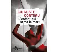 L'enfant qui sema la mort – Saint incompris ou monstre ? Un roman noir glaçant