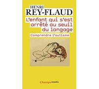 L'enfant qui s'est arrêté au seuil du langage