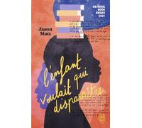 L'enfant Qui Voulait Disparaître - Ou Les Aventures Absolument Véritables D'un Gamin Qui Fonce La Tête La Première, Né Et Élevé En Amérique, La Tête Emplie De Rêves Et À La Vie Pleine De...