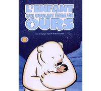 L'Enfant qui voulait être un ours