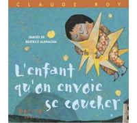 L'enfant qu'on envoie se coucher - Claude Roy - Rue Du Monde Eds - broché - album jeunesse