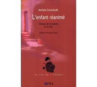 L'enfant réanimé: Clinique de la rupture et du lien