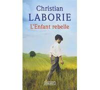 L'Enfant rebelle - Christian Laborie - Pocket - Poche - Roman