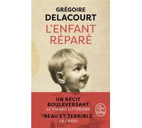 L'enfant réparé - Grégoire Delacourt - Lgf - Poche - Roman