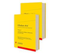 L'Enfant rêvé Anthologie des théâtres d'éducation du XVIIIe siècle - Anonyme - Classiques Garnier - broché - Essai