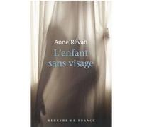 L'enfant sans visage Anne Revah (Auteur)