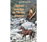 L'enfant sauvage de l'île aux chevaux: roman aventure