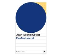 L'enfant secret - Jean-Michel Olivier - Florides Helvetes - Poche - Roman