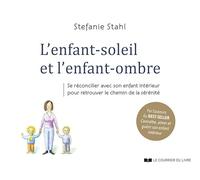 L'enfant-soleil et l'enfant-ombre: Conte pour adulte pour connaître son enfant intérieur et embrasser la joie de vivre