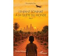 L'enfant soninké à la quête du monde - Moustapha Siby - L'harmattan - broché - Roman