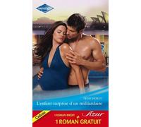 L'enfant surprise d'un milliardaire ; Un fiancé providentiel