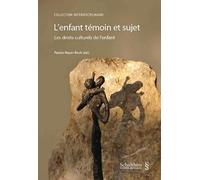 L'ENFANT TÉMOIN ET SUJET: LES DROITS CULTURELS DE L'ENFANT