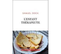 L'enfant thérapeute Samuel Dock (Auteur)