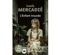 L'enfant trouvee Grands caractères, édition accessible pour les malvoyants - Louis Mercadie - A Vue D'oeil - broché - Roman