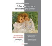 L'enfant, une ressource dans la thérapie familiale Séminiares de Maurizio Andolfi - Maurizio Andolfi - Fabert Eds - broché - Essai