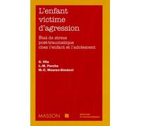 L'enfant victime d'agression Etats de stress post-traumatiques chez l'eanfant et l'adolescent