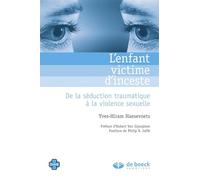 L'enfant victime d'inceste: De la séduction traumatique à la violence sexuelle