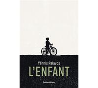 L'Enfant - Yannis Palavos - Quidam - broché - Roman